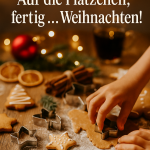 Auf die Plätzchen fertig...Weihnachten
