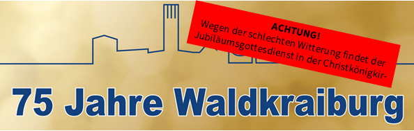 Ökum. Festgottesdienst - 75 Jahre Stadt Waldkraiburg